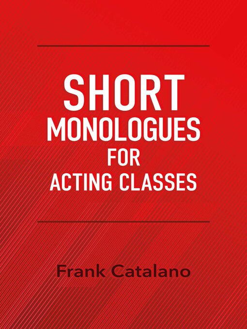 Title details for Short Monologues for Acting Classes by Frank Catalano - Available